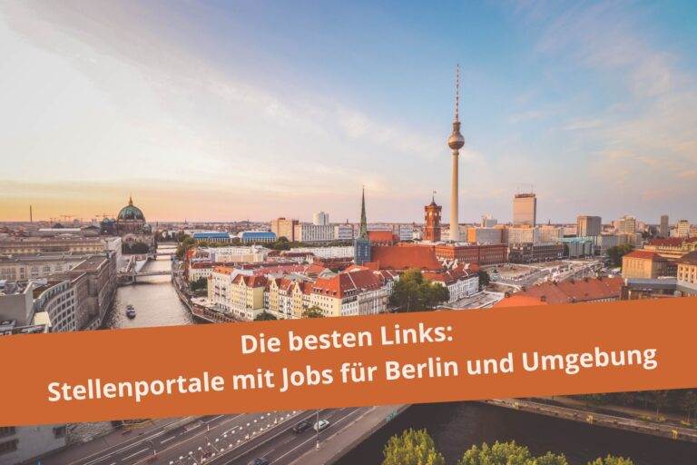 Linksammlung: Stellenbörsen für Jobs in Berlin und Umgebung 1 Blick auf die Berliner Skyline: Linsammlung zu Jobbörsen und Stellenportalen mit Stellenausschreibungen in Berlin
