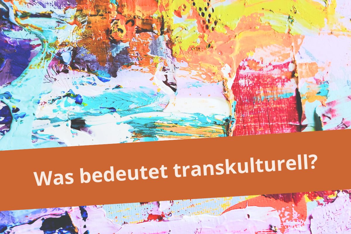 Symbolbild mit vielen Farben: Was ist transkulturell?